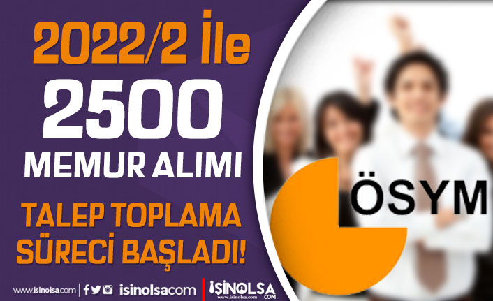 KPSS 2022/2 İle Kamuya 2500 Memur Alımı Talep Toplama Başladı! 19 kpss 20222 ile kamuya 2500 memur alimi talep toplama basladi h42905 2c6fe