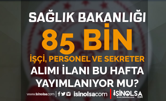 Sağlık Bakanlığı 85 Bin Personel, İşçi, Sekreter Alımı Geliyor! Tüm Gelişmeler Nedir? 23 saglik bakanligi 85 bin personel isci sekreter alimi geliyor tum gelismeler nedir h42908 39f4c