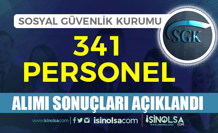 SGK 341 Kamu Personeli Alımı Sonuçları, Değerlendirme ve Taban KPSS 2 sgk 341 kamu personeli alimi sonuclari degerlendirme ve taban kpss kac olacak h42873 58ff8