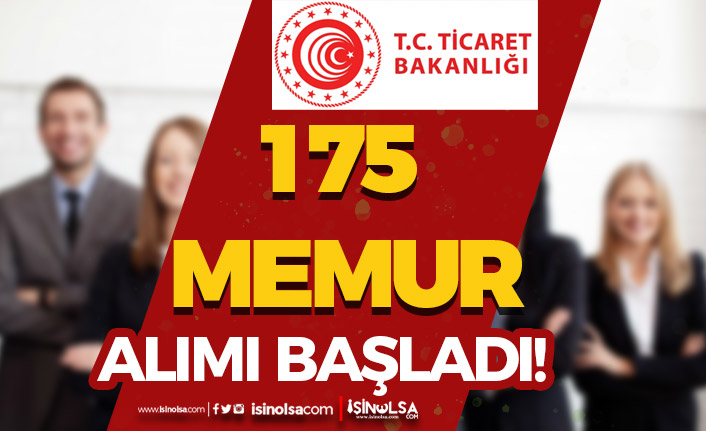 Ticaret Bakanlığı 175 Memur Alımı Başvuru Süreci Başladı! 3500 Aday Seçilecek! 4 ticaret bakanligi 175 memur alimi basvuru sureci basladi 3500 aday secilecek h42987 def80