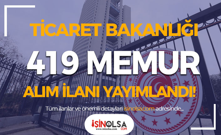 Ticaret Bakanlığı KPSS İle 419 Memur Alımı İlanı ( Ticaret Uzman Yardımcısı ) Yayımladı 24 ticaret bakanligi kpss ile 419 memur alimi ilani ticaret uzman yardimcisi yayimladi h42879 f430d