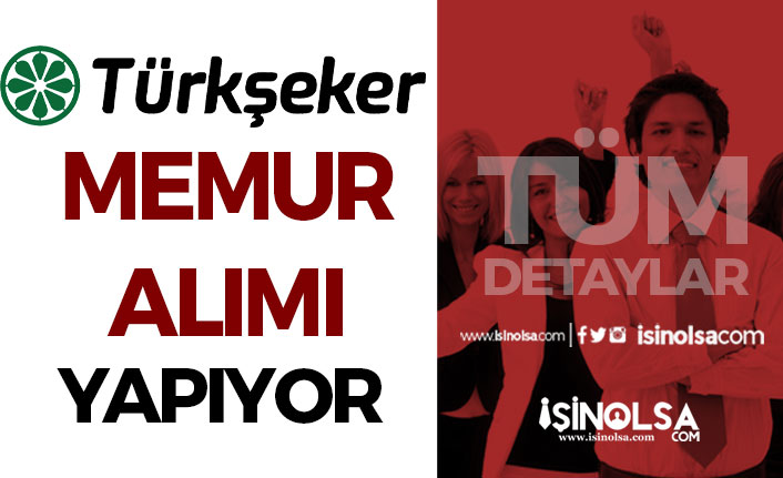 turkseker 2022 yili memur alimi basvurusu sona eriyor h42933 3ed9f