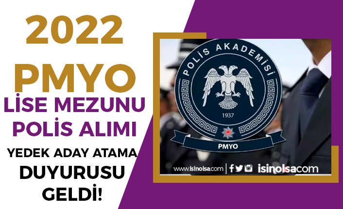 2022 pmyo lise mezunu polis alimi 4 yedek planlama duyurusu geldi h43177 ca7e4