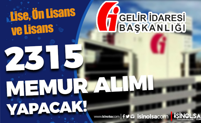 Gelir İdaresi Başkanlığı 2315 Memur Alımı Yapacak! - Lise, Ön Lisans ve Lisans 20 gelir idaresi baskanligi 2315 memur alimi yapacak lise on lisans ve lisans h43041 5eb94