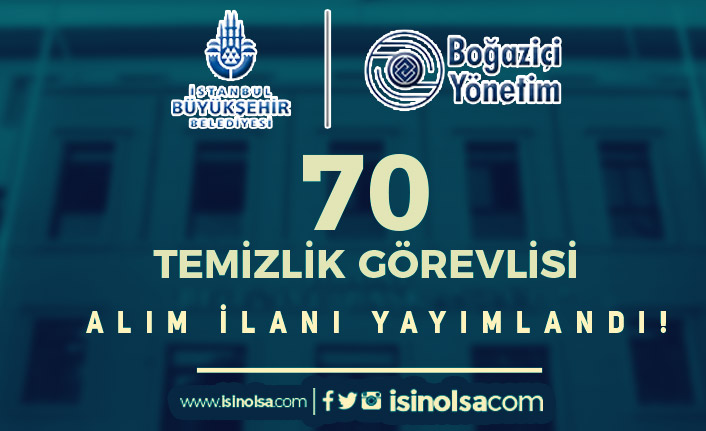 İBB Boğaziçi Yönetim 70 Temizlik Görevlisi Alımı - Tecrübeli Tecrübesiz 5 ibb bogazici yonetim 70 temizlik gorevlisi alimi tecrubeli tecrubesiz h43210 73834
