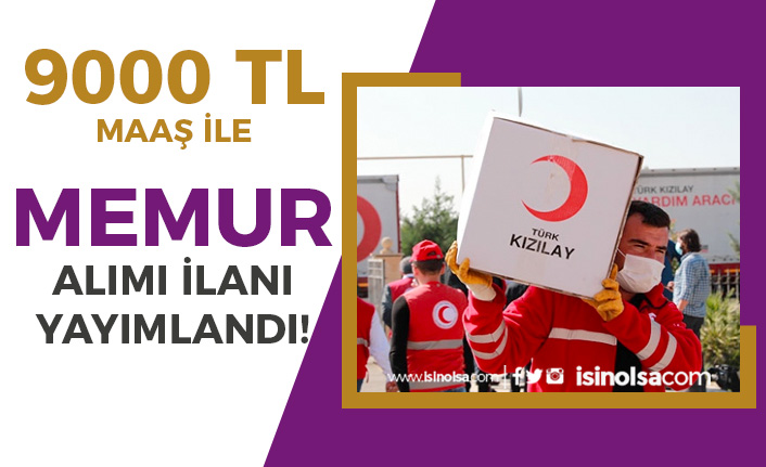 Kızılay 9000 TL Maaş İle Finans ve Muhasebe Memuru Alım İlanı Yayımlandı! 4 kizilay 9000 tl maas ile finans ve muhasebe memuru alim ilani yayimlandi h43171 04725