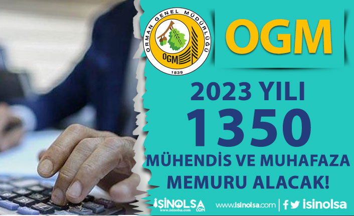 OGM 2023 Yılı İçin 1350 Mühendis ve Muhafaza Memuru Alımı Yapacak! 8 ogm 2023 yili icin 1350 muhendis ve muhafaza memuru alimi yapacak h43189 14afa