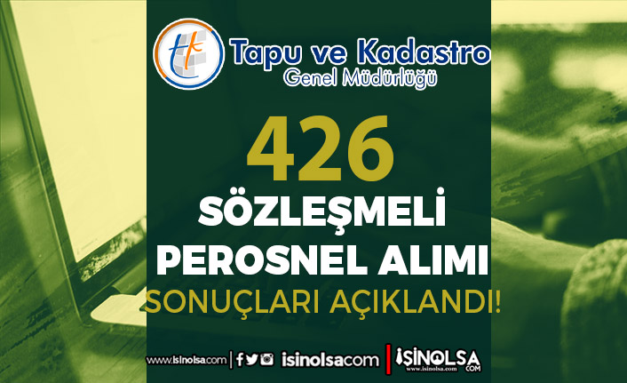Tapu ve Kadastro 426 Personel Alımı Sonuçları ve KPSS Taban Puan Açıklandı! 8 tapu ve kadastro 426 personel alimi sonuclari ve kpss taban puan aciklandi h43385 0538a