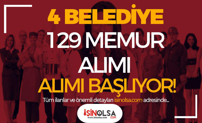 4 Belediye 129 Memur Alımı Başvurusu Başlıyor! Lise, Ön Lisans ve Lisans 2 4 belediye 129 memur alimi basvurusu basliyor lise on lisans ve lisans h43747 a89bf