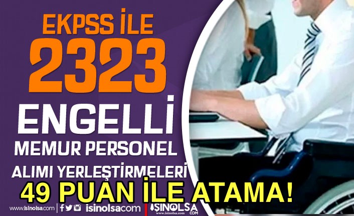 Kamuya EKPSS İle 2323 Memur Personel Alımı 2023 Yılı 49 Puan İle Atama Yapıldı! 9 kamuya ekpss ile 2323 memur personel alimi 2023 yili 49 puan ile atama yapildi h43856 38a9b