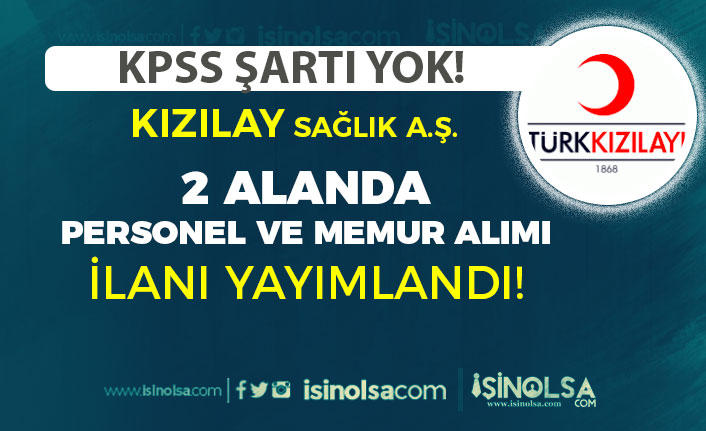 Kızılay Sağlık 2 Alanda KPSS siz Personel ve Memur Alımı İlanı 2023 Yayımladı! 1 kizilay saglik 2 alanda kpss siz personel ve memur alimi ilani 2023 yayimladi h43877 2e88b
