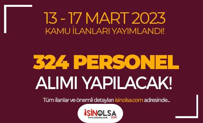 13 - 17 Mart Kamuya 324 Personel Alımı İlan Listesi Yayımlandı! 19 13 17 mart kamuya 324 personel alimi ilan listesi yayimlandi h44032 9f98f