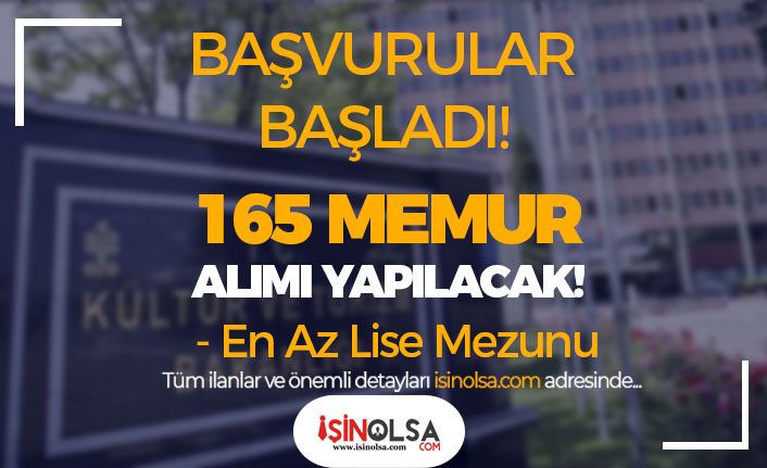 basvurular basladi kultur bakanligi 165 memur alimi yapiyor en az lise h44081 de386