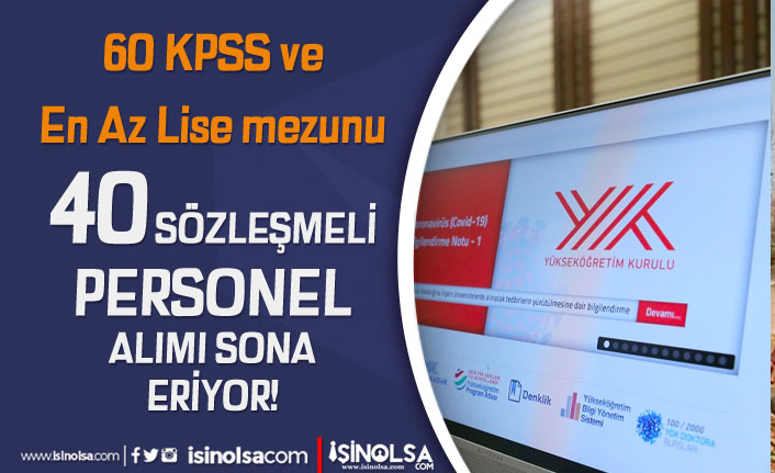 En Az Lise ve 60 KPSS İle YÖK 40 Personel Alımı Başvurusu Sonuçları? 4 en az lise ve 60 kpss ile yok 40 personel alimi basvurusu sonuclari h44161 68cd0
