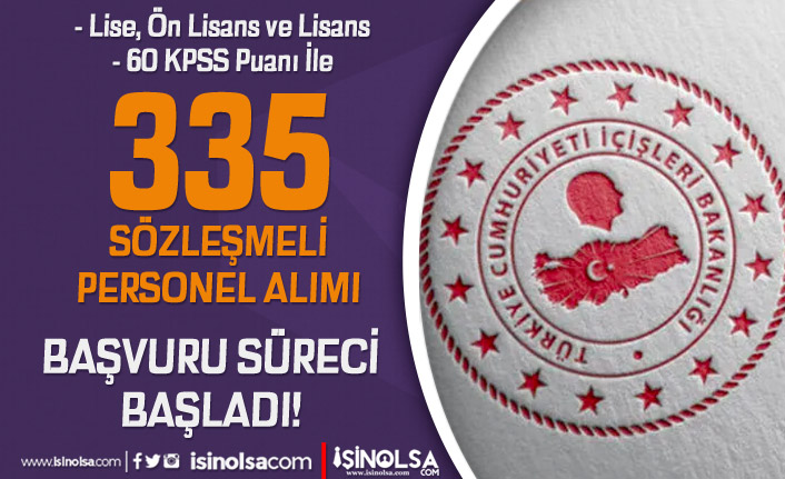 İçişleri Bakanlığı 28 Şehirde 335 Personel Alımı Başvurusu Başladı! KPSS 60 2 icisleri bakanligi 28 sehirde 335 personel alimi basvurusu basladi kpss 60 h44243 da5c3