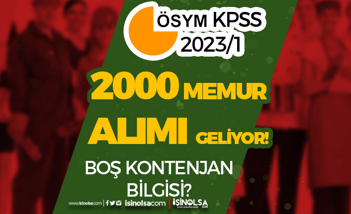 KPSS 2023/1 İle Kamuya 2000 Memur Alımı Boş Kontenjan ve Şartlar? 24 kpss 20231 ile kamuya 2000 memur alimi bos kontenjan ve sartlar h44458 80d64