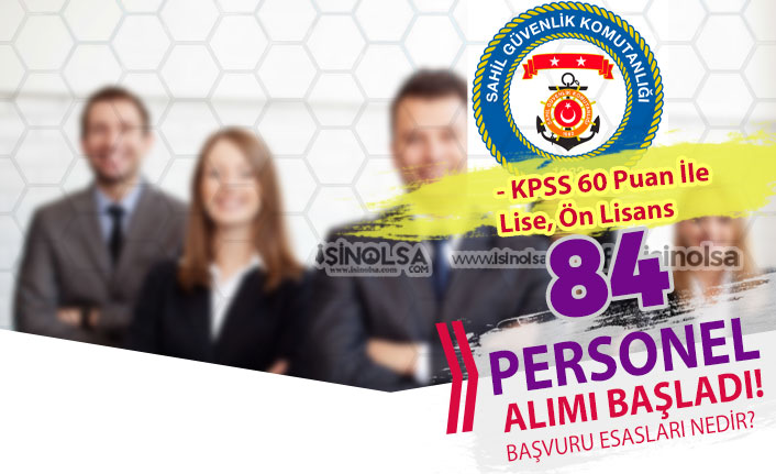 Sahil Güvenlik Komutanlığı 84 Personel Alımı Başladı! Başvuru Esasları Nedir? 4 sahil guvenlik komutanligi 84 personel alimi basladi basvuru esaslari nedir h44462 1bf66
