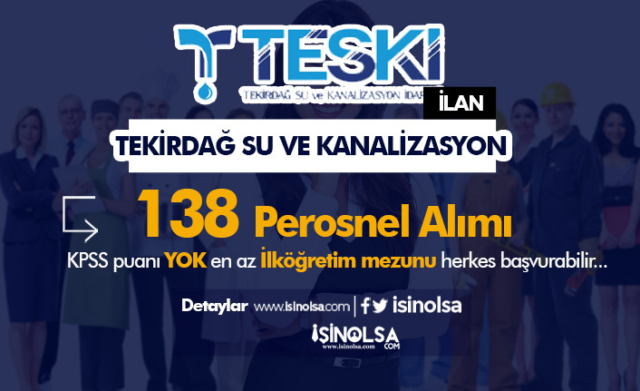 TESKİ 138 Personel Alımı İlanı! KPSS ŞARTI YOK 3 teski 138 personel alimi ilani kpss sarti yok h44610 dc138