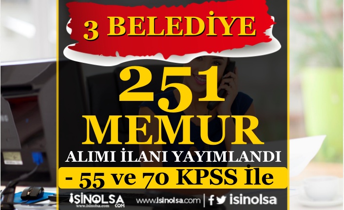 3 Belediye 251 Memur Alımı İlanı Yayımladı! 55 ve 70 KPSS İle 9 3 belediye 251 memur alimi ilani yayimladi 55 ve 70 kpss ile h44958 25f07
