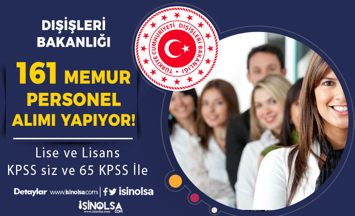 Dışişleri Bakanlığı 161 Memur Personel Alımı Yapıyor! KPSS siz ve 65 KPSS İle 10 disisleri bakanligi 161 memur personel alimi yapiyor kpss siz ve 65 kpss ile h44923 ac2c2