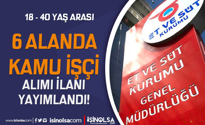 Et ve Süt Kurumu 21 Kamu İşçi Alım İlanı 18 - 40 Yaş Arası! KPSS YOK 2 et ve sut kurumu 6 farkli alanda kamu isci alim ilani 18 40 yas arasi yayimlandi h45124 28828