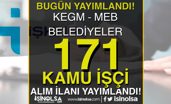 Haftanın İŞKUR Kamu İlanları: 171 Kamu İşçi Alımı - KEGM, MEB, Belediye 6 haftanin iskur kamu ilanlari 171 kamu isci alimi kegm meb belediye h45029 6cf0e