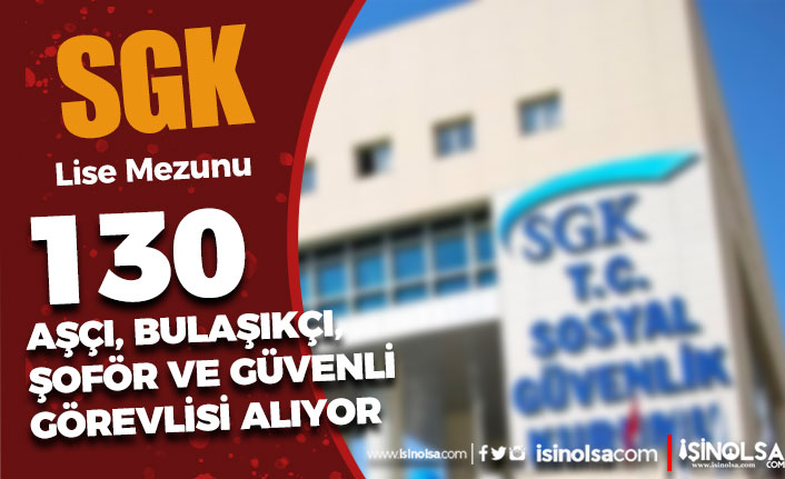 SGK 130 Aşçı, Bulaşıkçı, Şoför ve Temizlik Personeli Alımı Yapıyor! 6 sgk 130 asci bulasikci sofor ve temizlik personeli alimi yapiyor h45233 7ae33