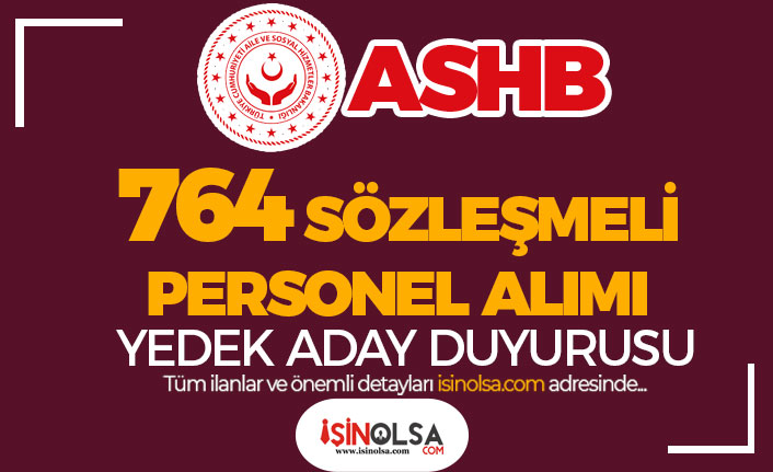 ASHB Sözleşmeli 764 Personel ve ASDEP Alımı Yedek Aday Duyurusu Yayımladı! 1 ashb sozlesmeli 764 personel ve asdep alimi yedek aday duyurusu yayimladi h45469 540bf